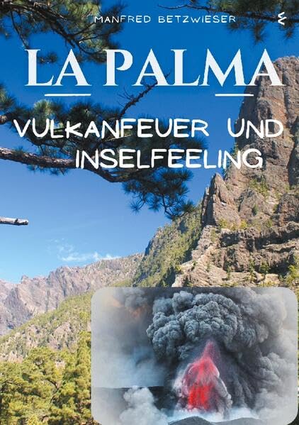 La Palma – Vulkanfeuer und Inselfeeling