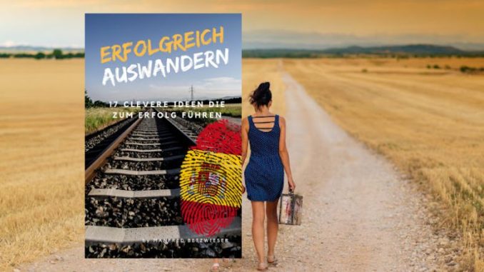 und Tschüss - Erfolgreich Auswandern