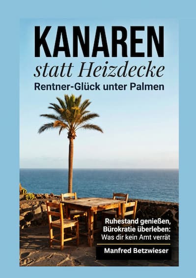 Buchcover: Kanaren statt Heizdecke - Auswandern Kanaren Rentner